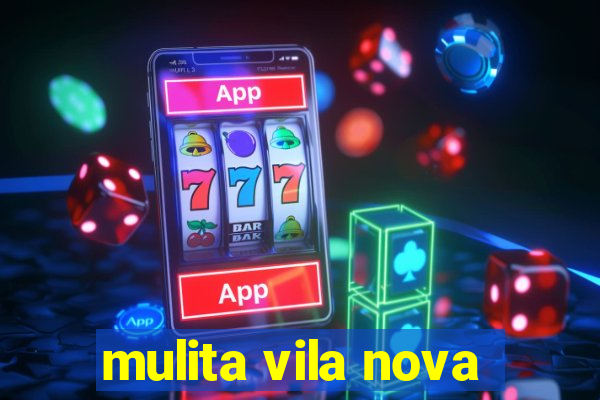 mulita vila nova